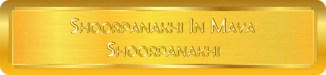 Shoorpanakhi In Maya Shoorpanakhi - English